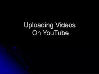 Uploading Videos On YouTube