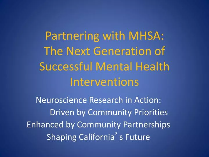 partnering with mhsa the next generation of successful mental health interventions