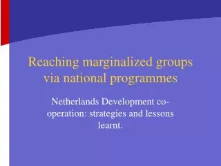 Reaching marginalized groups via national programmes