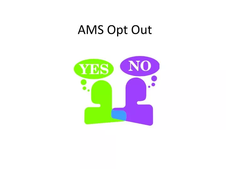ams opt out