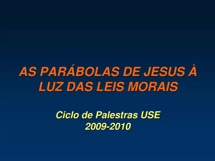 as par bolas de jesus luz das leis morais ciclo de palestras use 2009 2010