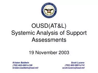 OUSD(AT&amp;L) Systemic Analysis of Support Assessments 19 November 2003