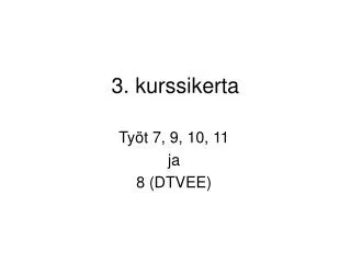 3 kurssikerta