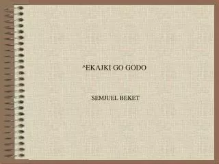 ekajki go godo