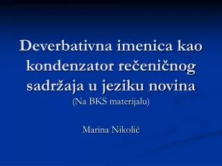 deverbativna imenica kao kondenzator re eni nog sadr aja u jeziku novina