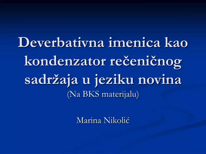 deverbativna imenica kao kondenzator re eni nog sadr aja u jeziku novina