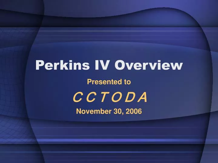 perkins iv overview