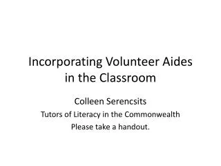 Incorporating Volunteer Aides in the Classroom