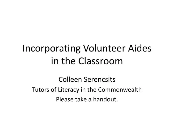 incorporating volunteer aides in the classroom