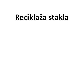 recikla a stakla