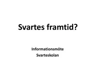 svartes framtid