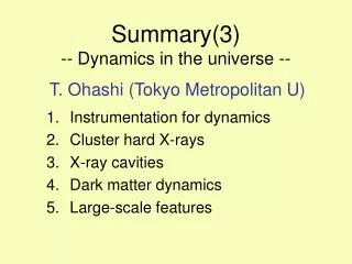 Summary(3) -- Dynamics in the universe --