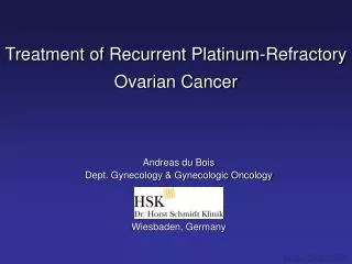Treatment of Recurrent Platinum-Refractory Ovarian Cancer
