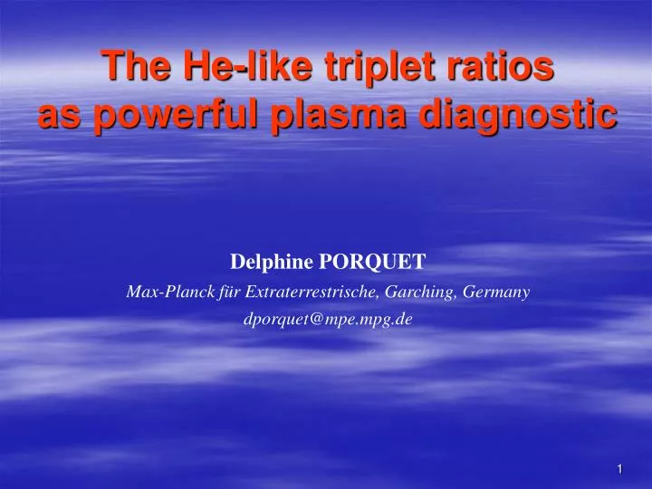 the he like triplet ratios as powerful plasma diagnostic