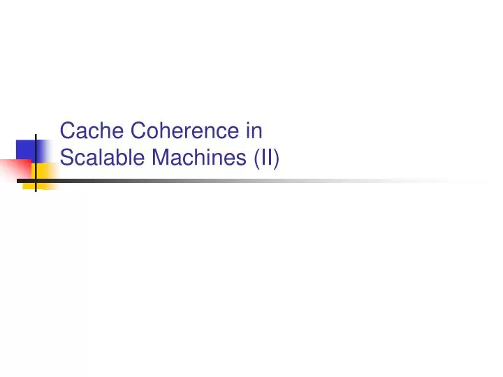 cache coherence in scalable machines ii