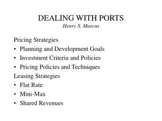 DEALING WITH PORTS Henry S. Marcus