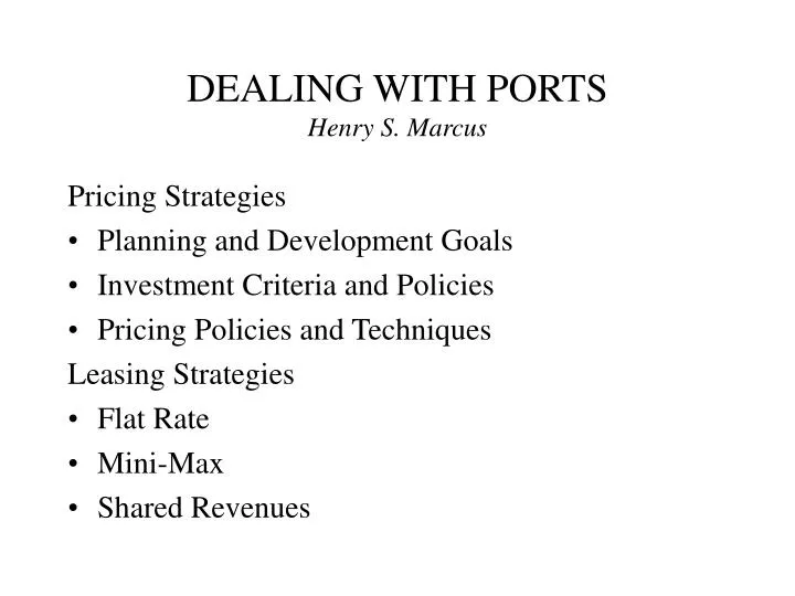 dealing with ports henry s marcus