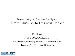 Instrumenting the Planet for Intelligence From Blue Sky to Business Impact