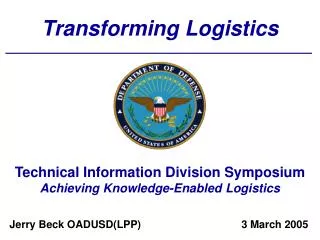 Technical Information Division Symposium Achieving Knowledge-Enabled Logistics