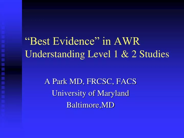 best evidence in awr understanding level 1 2 studies
