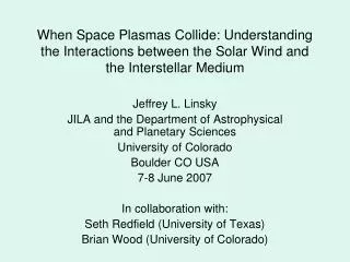 Jeffrey L. Linsky JILA and the Department of Astrophysical and Planetary Sciences
