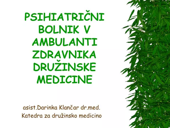 psihiatri ni bolnik v ambulanti zdravnika dru inske medicine