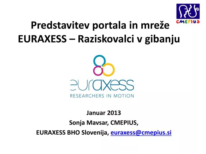 predstavitev portala in mre e euraxess raziskovalci v gibanju