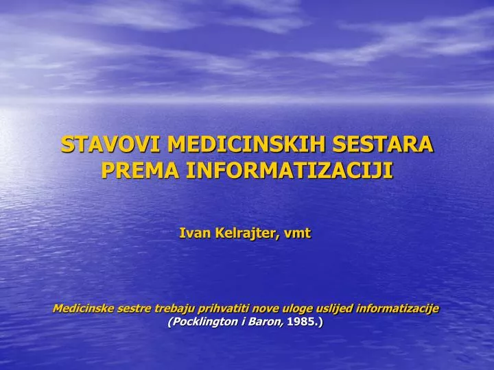 stavovi medicinskih sestara prema informatizaciji