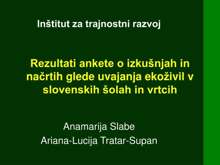 rezultati ankete o izku njah in na rtih glede uvajanja eko ivil v slovenskih olah in vrtcih
