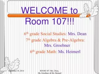 WELCOME to Room 107!!!