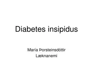 Diabetes insipidus