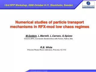 Numerical studies of particle transport mechanisms in RFX-mod low chaos regimes