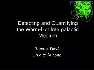 Detecting and Quantifying the Warm-Hot Intergalactic Medium