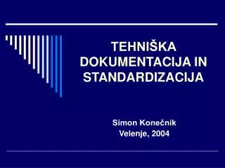 tehni ka dokumentacija in standardizacija