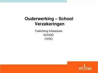 ouderwerking school verzekeringen