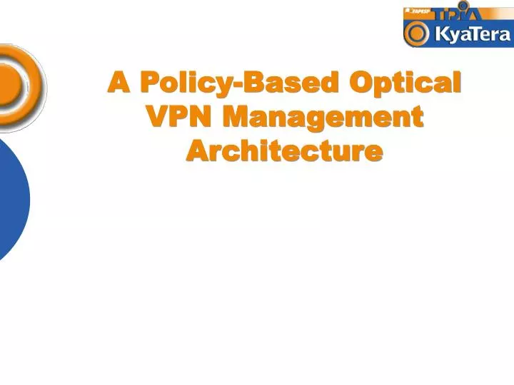 a policy based optical vpn management architecture