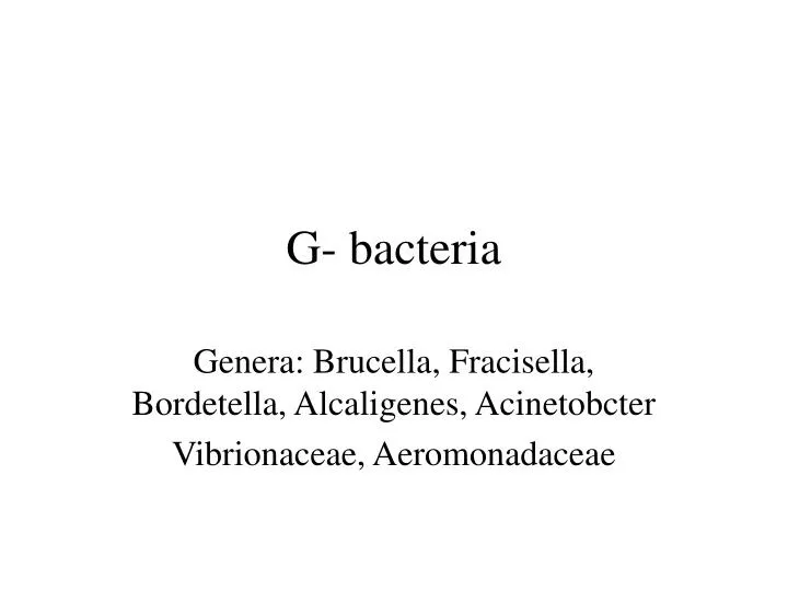 g bacteria