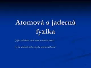 atomov a jadern fyzika