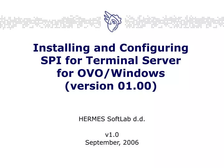 installing and configuring spi for terminal server for ovo windows version 01 00