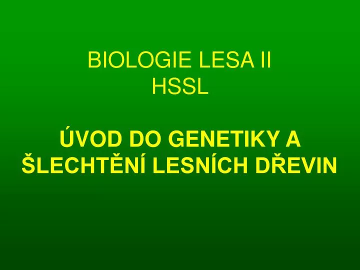 biologie lesa ii hssl vod do genetiky a lecht n lesn ch d evin