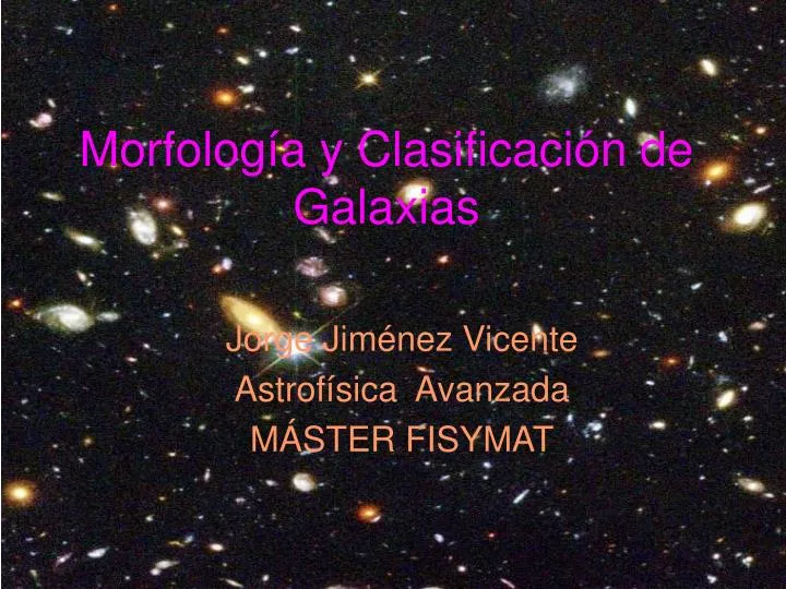 morfolog a y clasificaci n de galaxias