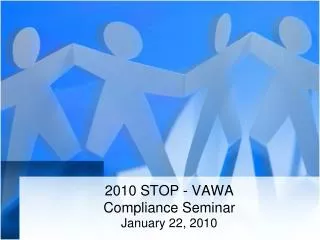 2010 STOP - VAWA Compliance Seminar