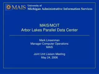 MAIS/MCIT Arbor Lakes Parallel Data Center