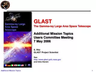 GLAST The Gamma-ray Large Area Space Telescope Additional Mission Topics Users Committee Meeting