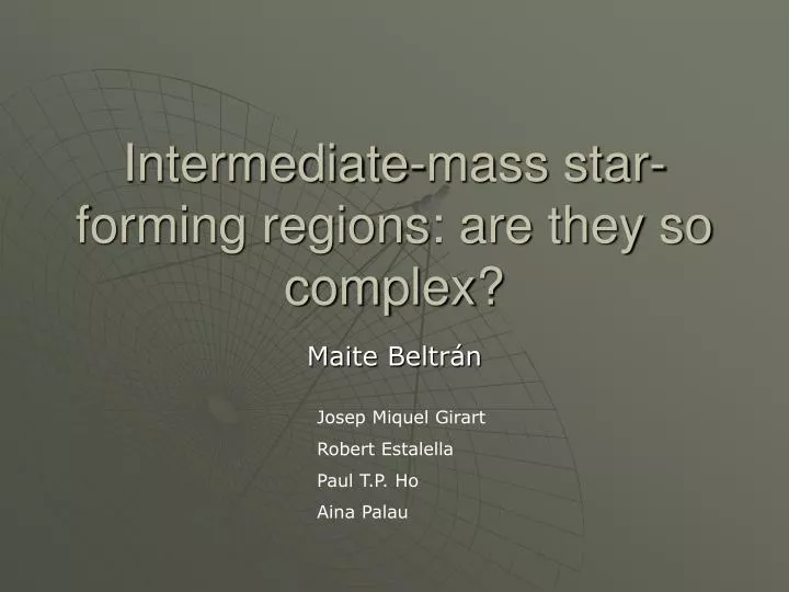 intermediate mass star forming regions are they so complex