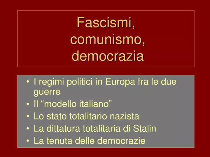 fascismi comunismo democrazia