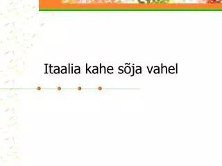 itaalia kahe s ja vahel