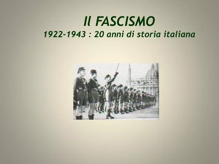il fascismo 1922 1943 20 anni di storia italiana