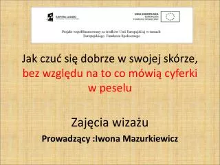 jak czu si dobrze w swojej sk rze bez wzgl du na to co m wi cyferki w peselu