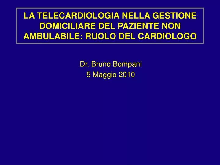 la telecardiologia nella gestione domiciliare del paziente non ambulabile ruolo del cardiologo